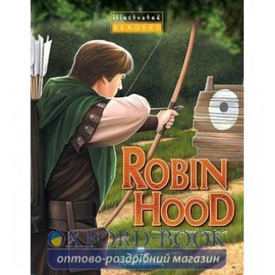 Книга Robin Hood Illustrated Reader ISBN 9781844663019 заказать онлайн оптом Украина