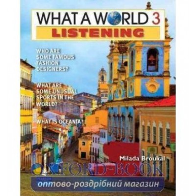 Підручник What a World Listening 3 Student Book ISBN 9780131382008 замовити онлайн