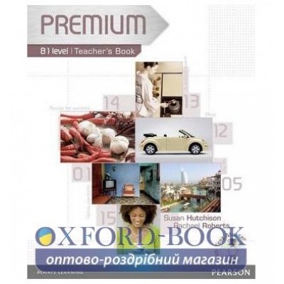 Книга для вчителя Premium B1 Teachers book+Test Master ISBN 9781405881111 замовити онлайн