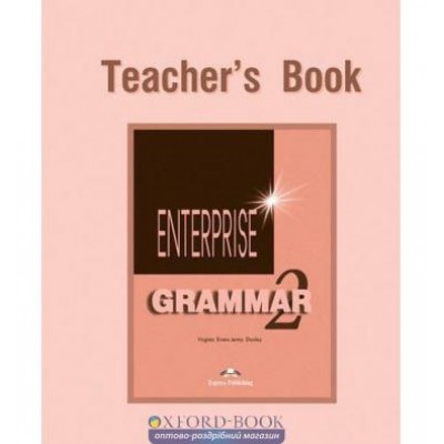 Книга для вчителя Enterprise 2 Grammar teachers book ISBN 9781903128763 заказать онлайн оптом Украина