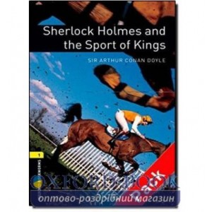Oxford Bookworms Library 3rd Edition 1 Sherlock Holmes & the Sport of Kings + Audio CD ISBN 9780194788885