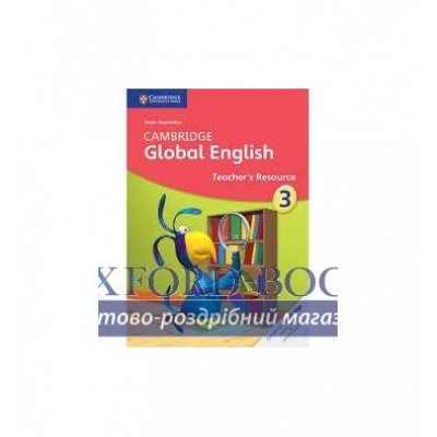 Книга Cambridge Global English 3 Teachers Resource Book ISBN 9781107656741 заказать онлайн оптом Украина