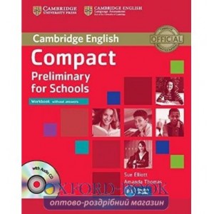 Робочий зошит Compact Preliminary for Schools Workbook without answers with Audio CD Elliott, S ISBN 9781107635395