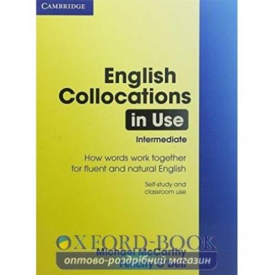 Книга English Collocations in Use Intermediate ODell, F ISBN 9780521603782 заказать онлайн оптом Украина