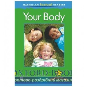 Книга Macmillan Factual Readers 2+ Your Body ISBN 9780230432116