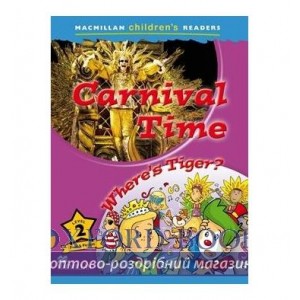 Книга Macmillan Childrens Readers 2 Carnival Time/ Wheres Tiger? ISBN 9780230443662
