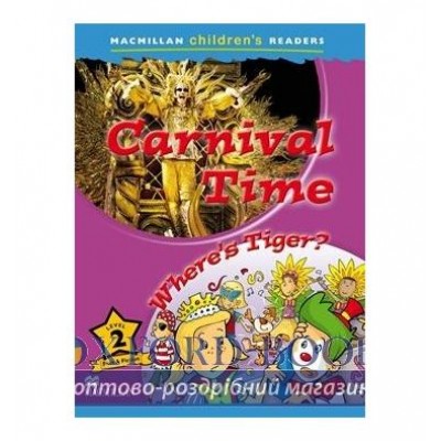 Книга Macmillan Childrens Readers 2 Carnival Time/ Wheres Tiger? ISBN 9780230443662 замовити онлайн