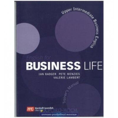 Книга для вчителя English for Business Life Upper-Intermediate Teachers Book ISBN 9780462007694 заказать онлайн оптом Украина