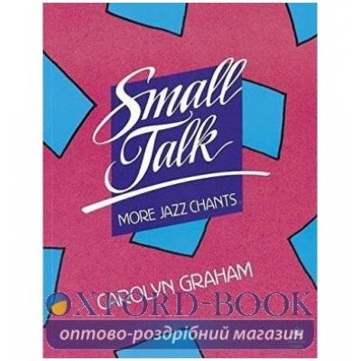 Книга Small Talk: More Jazz Chants ISBN 9780194342209 заказать онлайн оптом Украина