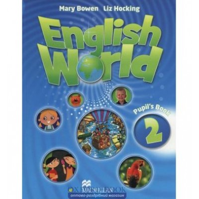 Підручник English World 2 Pupils Book ISBN 9780230024601 замовити онлайн