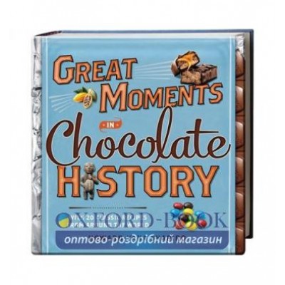 Книга Great Moments in Chocolate History Shapiro, H-Y ISBN 9781426214981 заказать онлайн оптом Украина