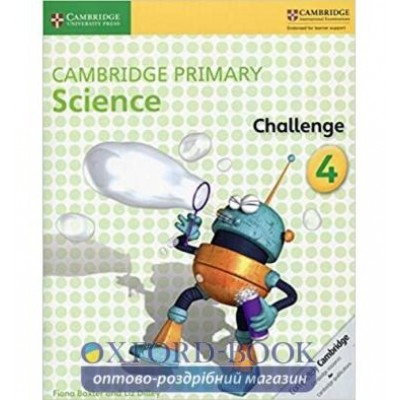 Книга Cambridge Primary Science Challenge 4 Activity Book ISBN 9781316611197 заказать онлайн оптом Украина