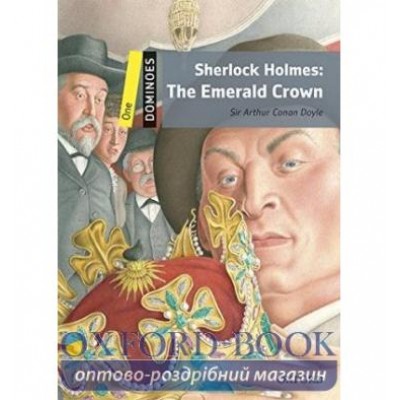 Книга Dominoes 1 Sherlock Holmes: The Emerald Crown with MultiROM ISBN 9780194639484 заказать онлайн оптом Украина