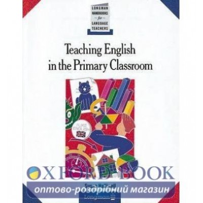 Книга Teaching English in the Primary Classroom ISBN 9780582071094 замовити онлайн