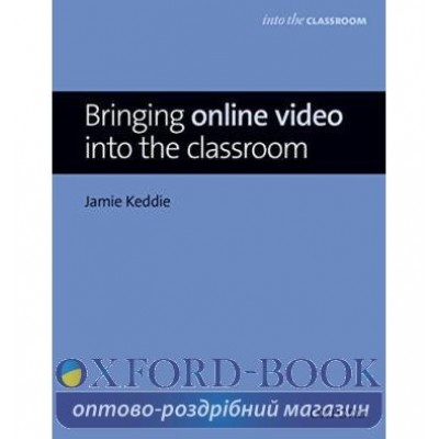Книга Bringing Online Video into the Classroom ISBN 9780194421560 замовити онлайн
