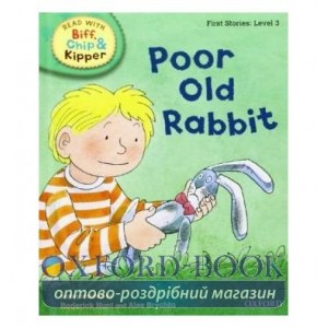 Книга Oxford Reading Tree Read with Biff, Chip and Kipper 3 Poor Old Rabbit ISBN 9780198486473