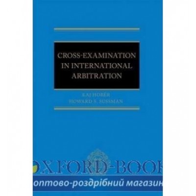 Книга Cross-Examination in International Arbitration ISBN 9780199681235 замовити онлайн