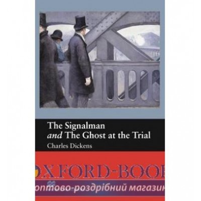 Книга Beginner The Signalman and The Ghost at the Trial ISBN 9781405072496 заказать онлайн оптом Украина