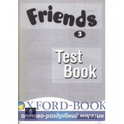 Книга Friends 3 Test Book ISBN 9780582796843 заказать онлайн оптом Украина