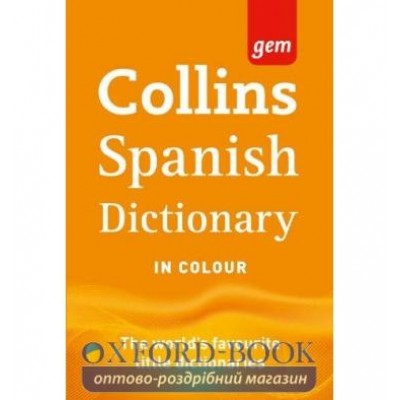 Словник Collins Gem Spanish Dictionary 9th Edition ISBN 9780007437917 заказать онлайн оптом Украина