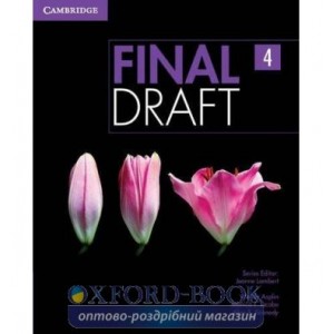 Підручник Final Draft Level 4 Students Book with Online Writing Pack Asplin, W ISBN 9781107495586