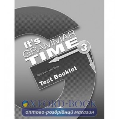 Книга Its Grammar Time 3 Test Booklet ISBN 9781471536359 заказать онлайн оптом Украина