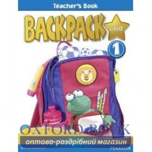 Книга для вчителя Backpack Gold 1 Teachers book NE ISBN 9781408243138