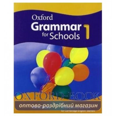 Граматика Oxford Grammar for Schools 1: Starters ISBN 9780194559003 заказать онлайн оптом Украина