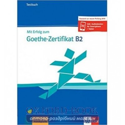 Книга Mit Erfolg zum Goethe-Zertifikat B2nTestbuch passend zur neuen PrUfung 2019 Buch + online ISBN 9783126751551 заказать онлайн оптом Украина