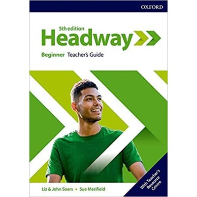 Книга New Headway 5th Edition Beginner Teachers Guide with Teachers Resource Center ISBN 9780194524032 заказать онлайн оптом Украина