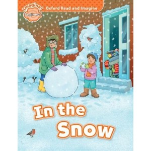 Книга Oxford Read and Imagine Beginner In the Snow ISBN 9780194722261