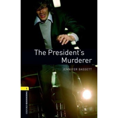 Level 1 The Presidents Murderer ISBN № 9780194789172 заказать онлайн оптом Украина