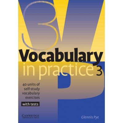 Словник Vocabulary in Practice 3 ISBN 9780521753753 заказать онлайн оптом Украина
