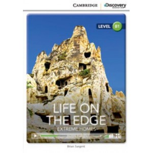 Книга Cambridge Discovery B1 Life on the Edge: Extreme Homes (Book with Online Access) ISBN 9781107630284