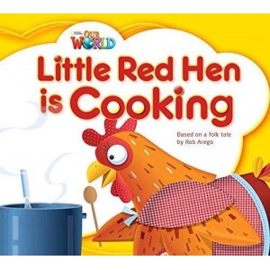 Книга Our World Reader 1: Little Red Hen is Cooking Arego, R ISBN 9781285190686
