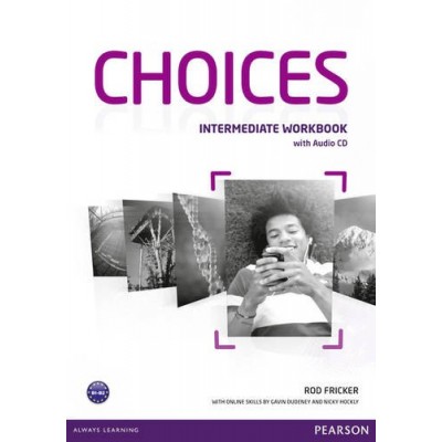 Робочий зошит Choices Intermediate workbook + CD ISBN 9781408296158 заказать онлайн оптом Украина