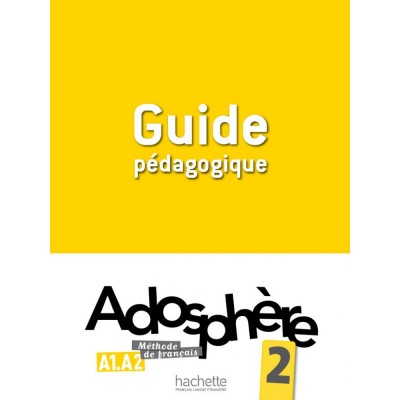Книга Adosphere 2 Guide Pedagogique ISBN 9782011558817 заказать онлайн оптом Украина