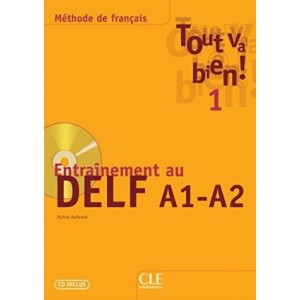 Tout va bien ! 1 Entra?nement au DELF A1/A2 + CD audio Schmitt, S ISBN 9782090352771