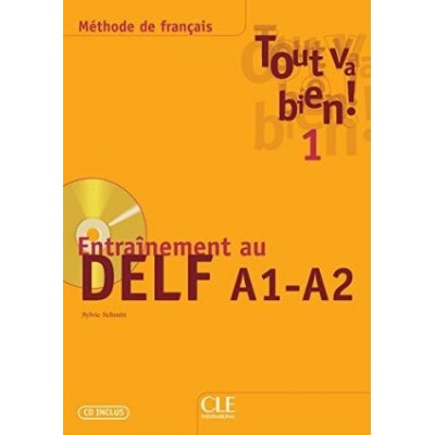 Tout va bien ! 1 Entra?nement au DELF A1/A2 + CD audio Schmitt, S ISBN 9782090352771 заказать онлайн оптом Украина