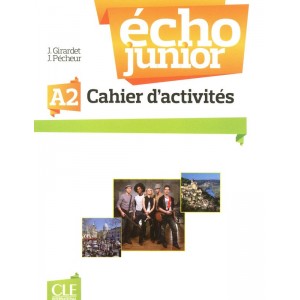 Книга Echo Junior A2 Cahier DActivites Girardet, J. ISBN 9782090387223