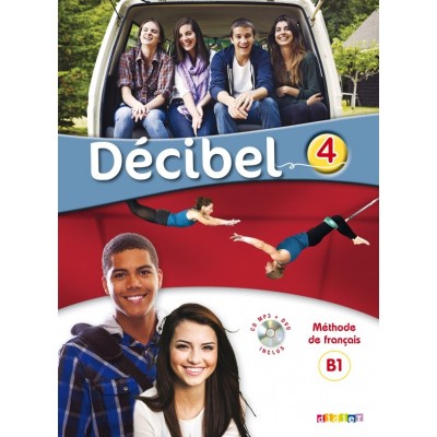 Книга Decibel 4 Niveau B1.1 Livre de l?l?ve Mp3 CD + DVD ISBN 9782278087419 замовити онлайн