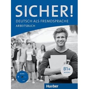 Робочий зошит Sicher! B1+ Arbeitsbuch + CD zum Arbeitsbuch Perlmann-Balme, M ISBN 9783190112067