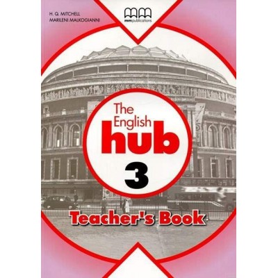 Книга для вчителя English Hub 3 teachers book (British edition) Mitchell, H ISBN 9789605098803 заказать онлайн оптом Украина