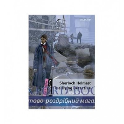 Книга Dominoes Quick Starter Sherlock Holmes: The Dying Detective Audio Pack ISBN 9780194622363 заказать онлайн оптом Украина