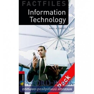 Oxford Bookworms Factfiles 3 Information Technology + Audio CD ISBN 9780194235945 заказать онлайн оптом Украина