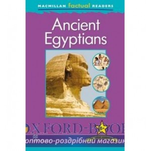 Книга Macmillan Factual Readers 6+ Ancient Egyptians ISBN 9780230432376