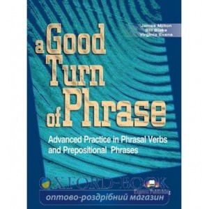 Підручник A Good Turn of Phrase (Phrasal) Students Book ISBN 9781842168486