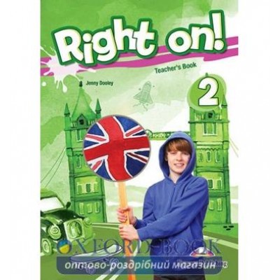 Книга для вчителя Right On! 2 Teachers Book ISBN 9781471554339 заказать онлайн оптом Украина