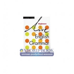 Підручник Live English Grammar Beginners Students Book Mitchell, H ISBN 9789603794233