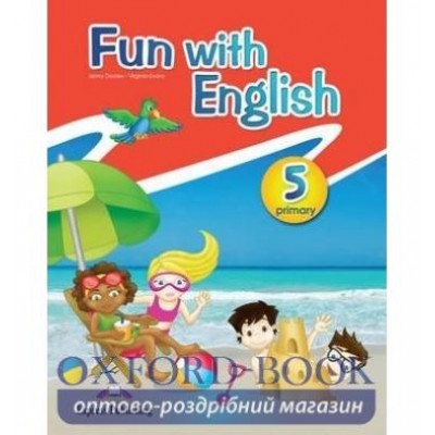 Підручник FUN WITH ENGLISH 5 PUPILS BOOK ISBN 9780857776747 замовити онлайн